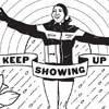 keep showing up sign