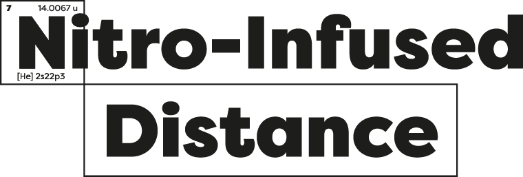 The words "nitro-infused distance" written in black text. The words "nitro infused" sit above the word "distance". The periodic table N forms the "n" in nitro. The periodic table N box connects to a box drawn around the word "distance".
