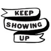 Banner mit Aufmunterung „Keep showing up“