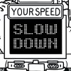 slow down sign