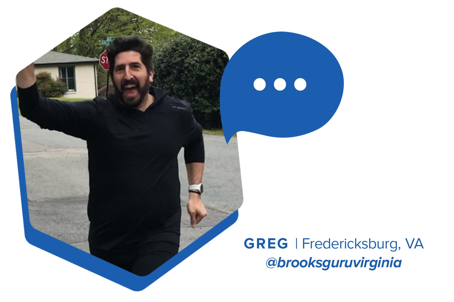 Greg on a run and text that reads 'Greg| Fredericksburg, VA | @brooksguruvirginia